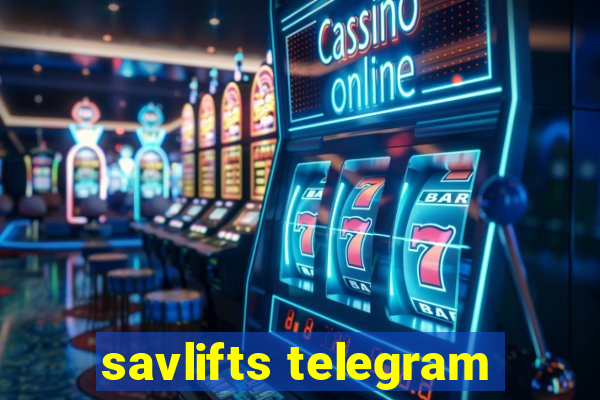 savlifts telegram